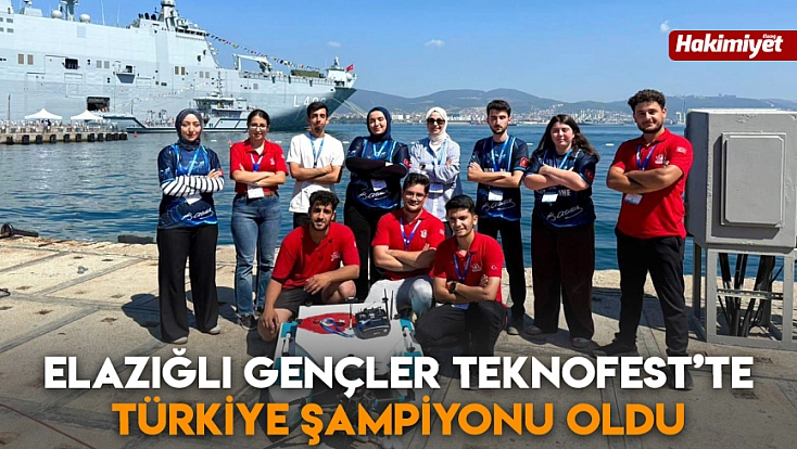 Elazığlı gençler Teknofest’te Türkiye şampiyonu oldu