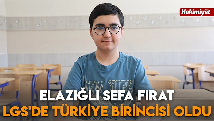 Elazığlı Sefa Fırat LGS'de Türkiye birincisi oldu