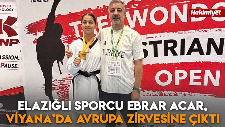 Elazığlı Sporcu Ebrar Acar, Viyana’da Avrupa zirvesine çıktı