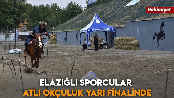 Elazığlı sporcular atlı okçuluk yarı finalinde