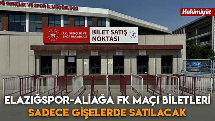 Elazığspor-Aliağa FK maçı biletleri sadece gişelerde satılacak