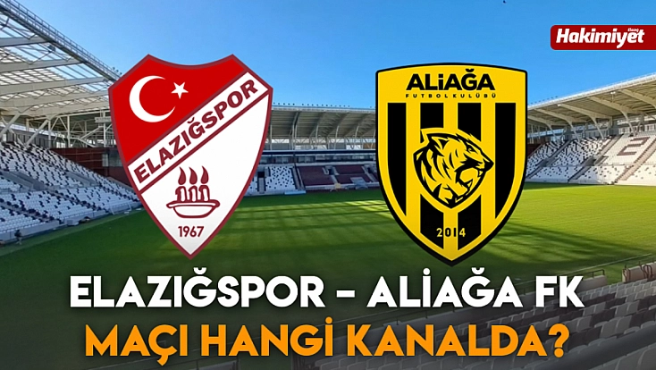 Elazığspor – Aliağa FK maçı hangi kanalda?
