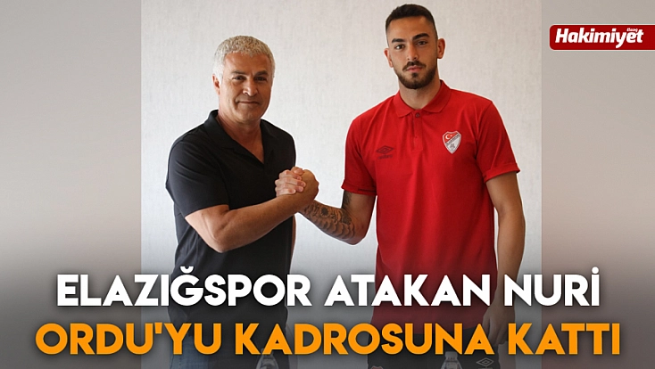 Elazığspor Atakan Nuri Ordu'yu kadrosuna kattı