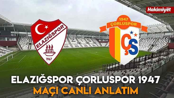 Elazığspor – Çorluspor 1947 maçı canlı anlatım