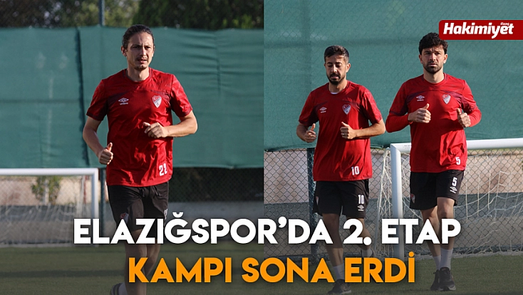 Elazığspor’da 2. etap kampı sona erdi