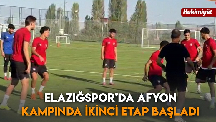 Elazığspor’da Afyon kampında ikinci etap başladı