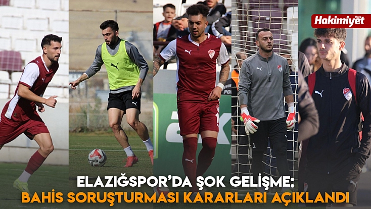 Elazığspor’da şok gelişme: Bahis soruşturması kararları açıklandı