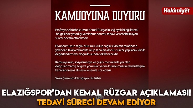 Elazığspor’dan Kemal Rüzgar açıklaması! Tedavi süreci devam ediyor