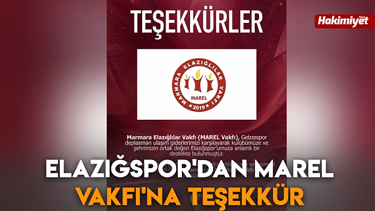 Elazığspor'dan MAREL Vakfı'na teşekkür
