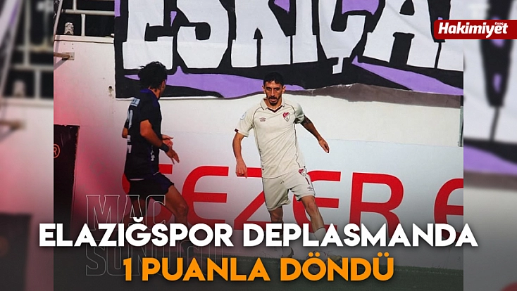 Elazığspor deplasmanda 1 puanla döndü