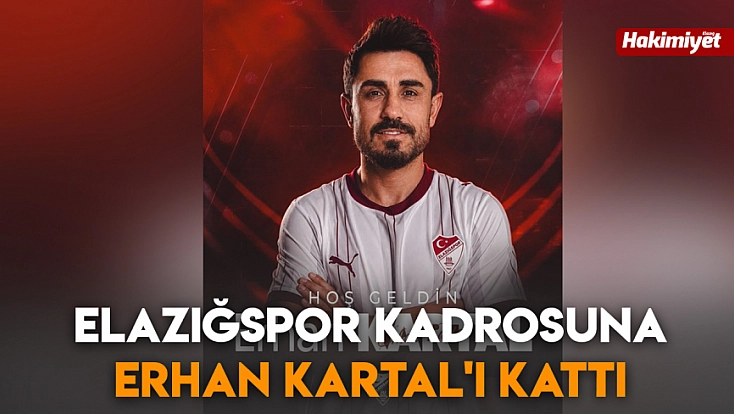Elazığspor kadrosuna Erhan Kartal'ı kattı