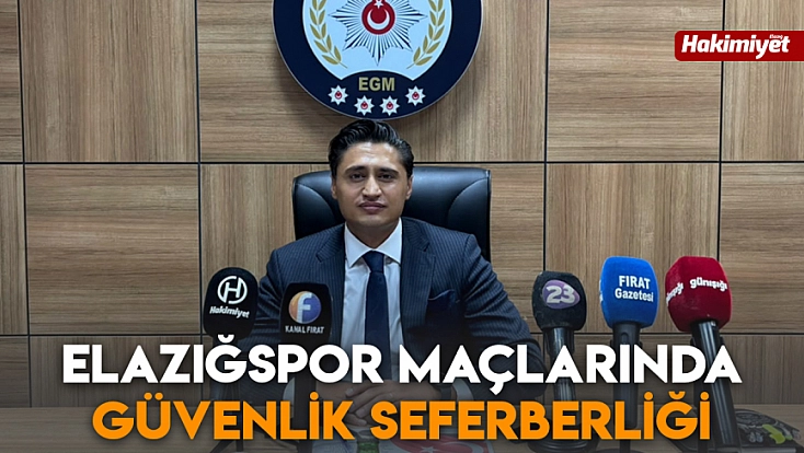 Elazığspor maçlarında güvenlik seferberliği