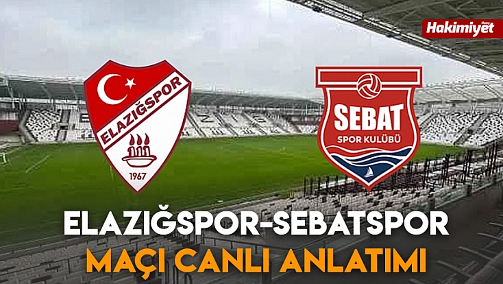 Elazığspor- Sebatspor maçı canlı anlatım