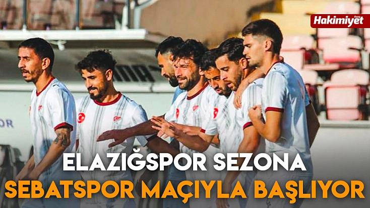 Elazığspor sezona Sebatspor maçıyla başlıyor