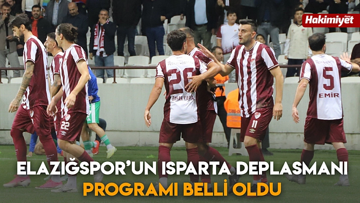 Elazığspor’un Isparta deplasmanı programı belli oldu