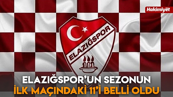 Elazığspor’un sezonun ilk maçındaki 11’i belli oldu
