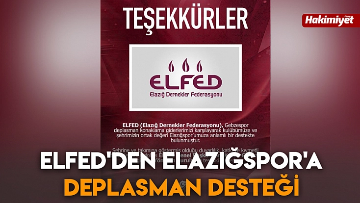 ELFED'den Elazığspor'a deplasman desteği