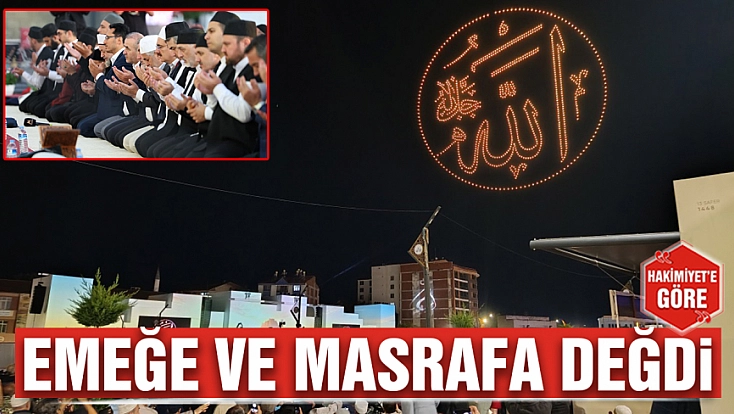 Emeğe ve masrafa değdi