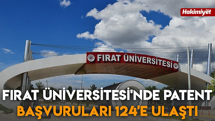 Fırat Üniversitesi'nde patent başvuruları 124'e ulaştı