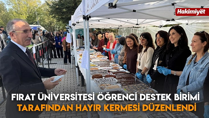 Fırat üniversitesi öğrenci destek birimi tarafından hayır kermesi düzenlendi
