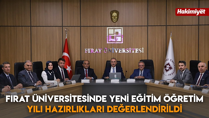 Fırat üniversitesinde yeni eğitim öğretim yılı hazırlıkları değerlendirildi