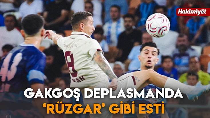 Gakgoş deplasmanda ‘Rüzgar’ gibi esti