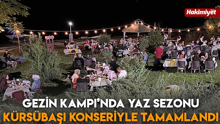 Gezin Kampı’nda yaz sezonu Kürsübaşı Konseriyle tamamlandı