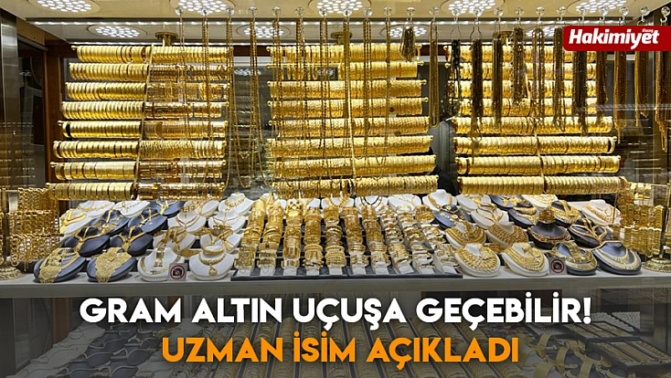 Gram altın uçuşa geçebilir! Uzman isim açıkladı