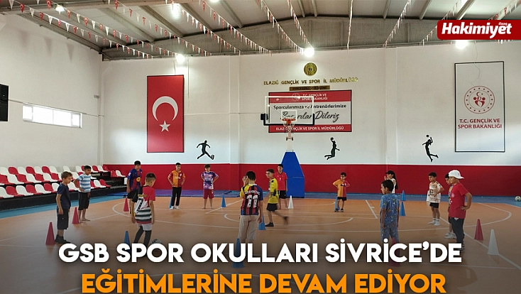 GSB spor okulları Sivrice’de eğitimlerine devam ediyor