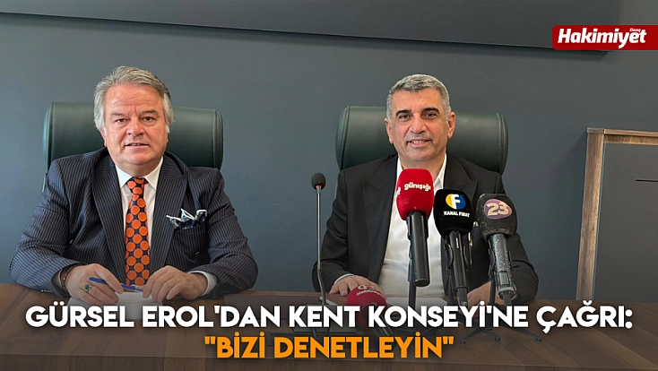 Gürsel Erol'dan Kent Konseyi'ne çağrı: 