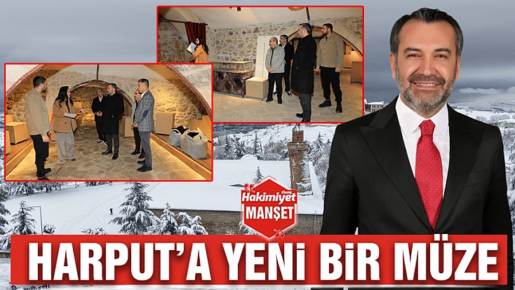 Harput’a yeni bir müze