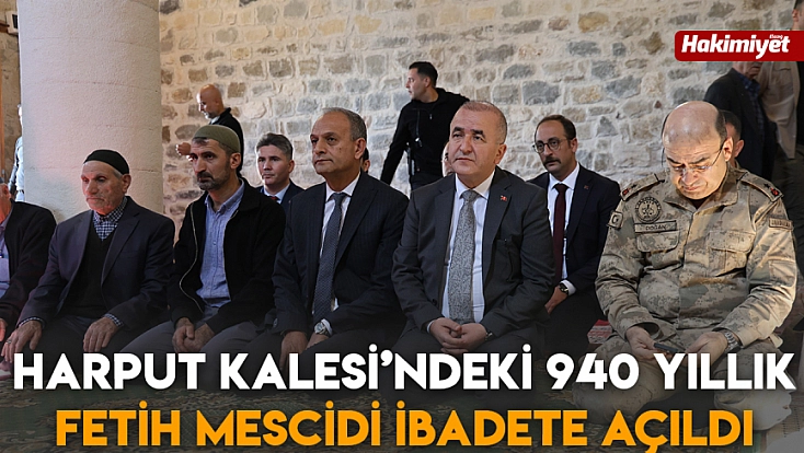 Harput Kalesi’ndeki 940 yıllık Fetih Mescidi ibadete açıldı