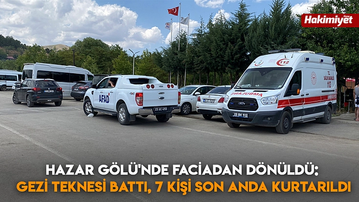 Hazar Gölü'nde faciadan dönüldü: Gezi teknesi battı, 7 kişi son anda kurtarıldı