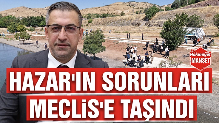 Hazar'ın sorunları Meclis'e taşındı