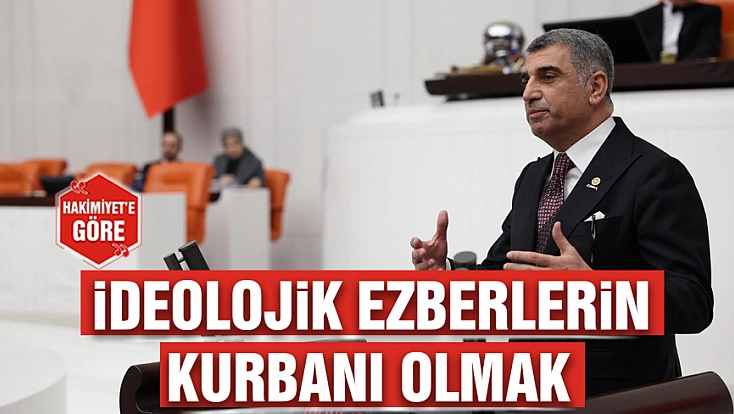 İdeolojik ezberlerin kurbanı olmak