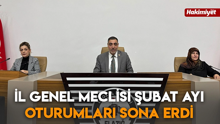 İl Genel Meclisi şubat ayı oturumları sona erdi
