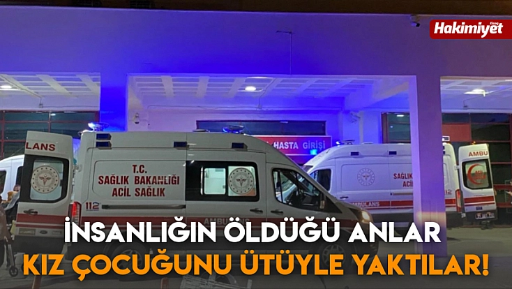 İnsanlığın öldüğü anlar, Kız çocuğunu ütüyle yaktılar!