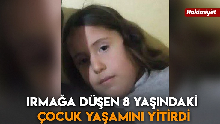 Irmağa Düşen 8 Yaşındaki Çocuk Yaşamını Yitirdi