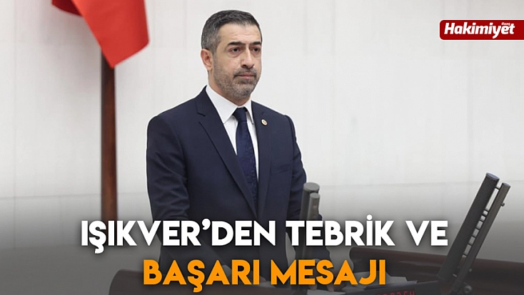 Işıkver’den tebrik ve başarı mesajı