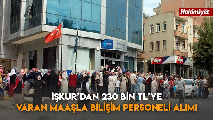 İŞKUR’dan 230 bin TL’ye varan maaşla bilişim personeli alımı