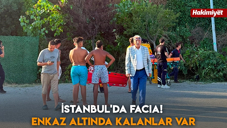 İstanbul'da facia! Enkaz altında kalanlar var