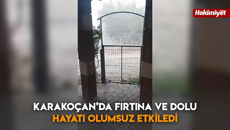 Karakoçan’da fırtına ve dolu hayatı olumsuz etkiledi
