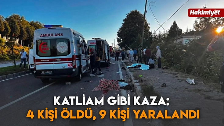Katliam gibi kaza: 4 kişi öldü, 9 kişi yaralandı