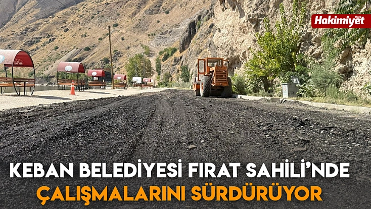 Keban Belediyesi Fırat Sahili’nde çalışmalarını sürdürüyor