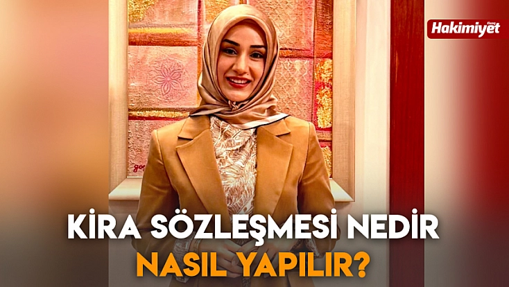 Kira sözleşmesi nedir nasıl yapılır?
