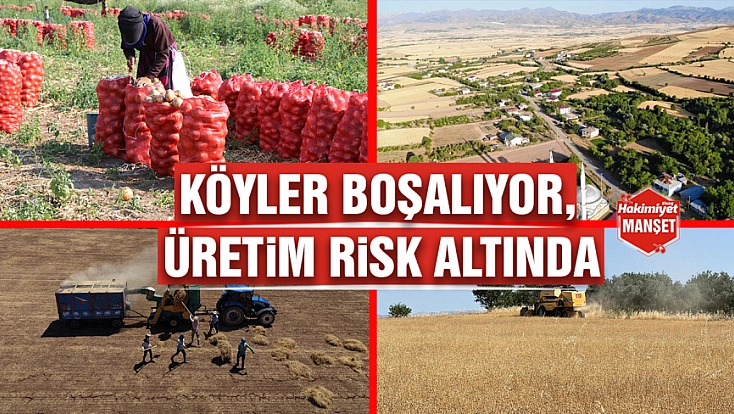 Köyler boşalıyor, üretim risk altında