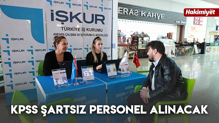 KPSS şartsız personel alınacak