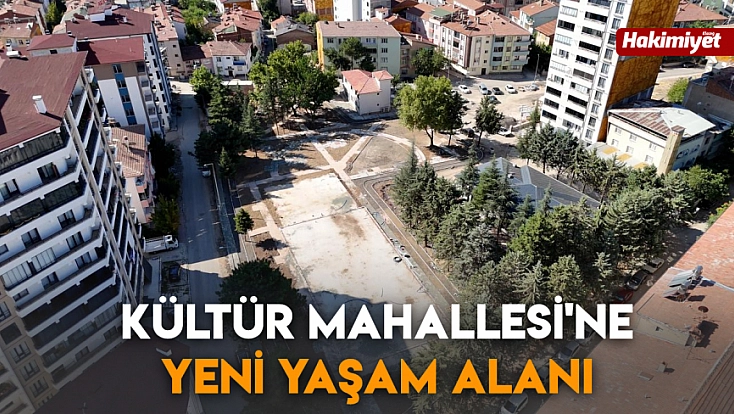 Kültür Mahallesi'ne yeni yaşam alanı