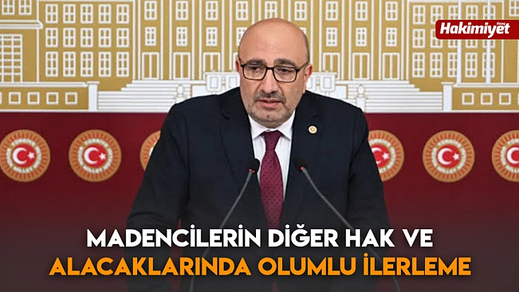 Madencilerin diğer hak ve alacaklarında olumlu ilerleme