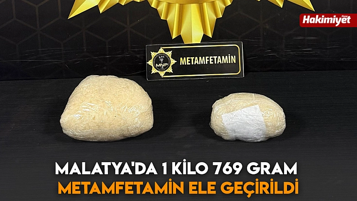 Malatya'da 1 kilo 769 gram metamfetamin ele geçirildi